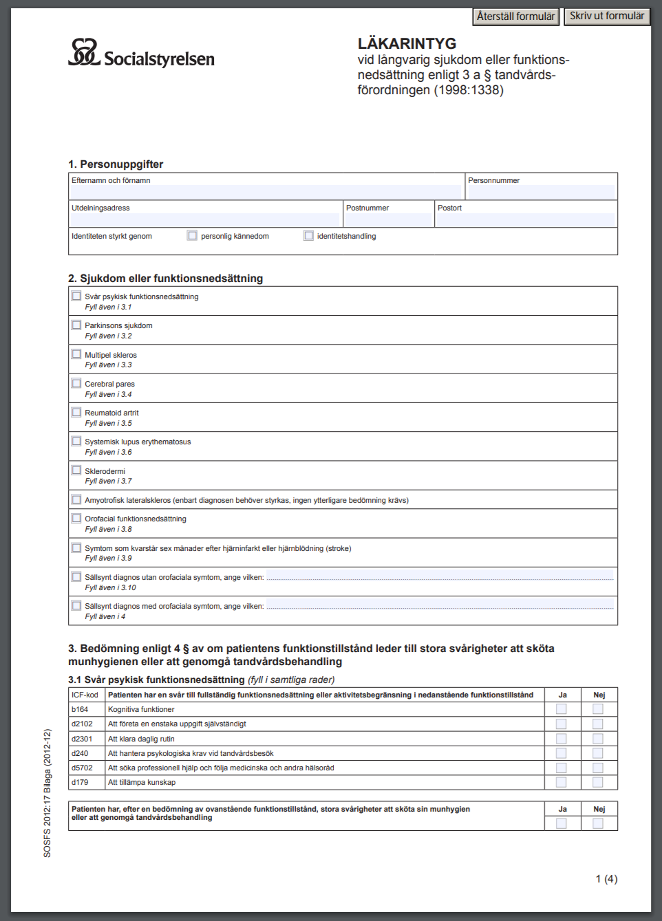 Läkarintyg för tandvård enligt tandvårdsförordningen vid långvarig sjukdom eller funktionsnedsättning
